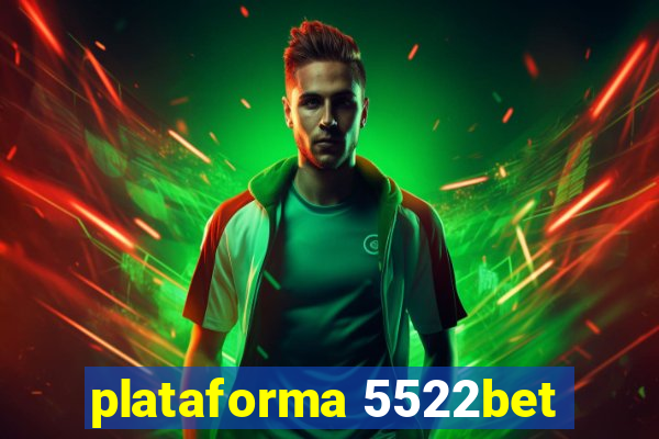 plataforma 5522bet
